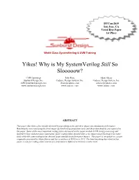Yikes! Why Is My Systemverilog Still So Slooooow?