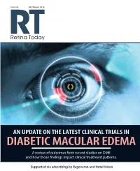 DIABETIC MACULAR EDEMA a Review of Outcomes from Recent Studies on DME and How Those Findings Impact Clinical Treatment Patterns