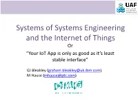 Systems of Systems Engineering and the Internet of Things Or “Your Iot App Is Only As Good As It’S Least Stable Interface”