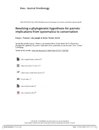 Resolving a Phylogenetic Hypothesis for Parrots: Implications from Systematics to Conservation