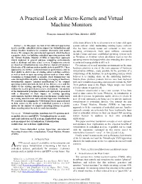 A Practical Look at Micro-Kernels and Virtual Machine Monitors