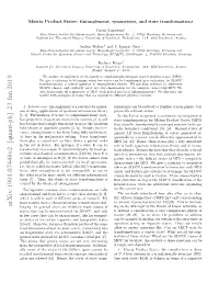 Matrix Product States: Entanglement, Symmetries, and State Transformations
