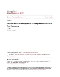 Closer to the Heart: an Exploration of Caring and Creative Visual Arts Classrooms