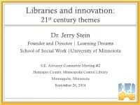 Libraries and Innovation: 21 St Century Themes