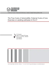 The True Costs of Automobility: External Costs of Cars Overview on Existing Estimates in EU-27