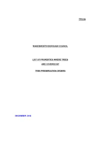 Tpo:06 Wandsworth Borough Council List of Properties Where Trees Are