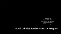 Rural Utilities Service - Electric Program