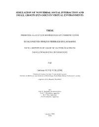 Simulation of Nonverbal Social Interaction and Small Groups Dynamics in Virtual Environments