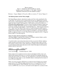 Explain How the Federal Reserve and the Banking System Create Money (I.E., the Supply of Money) Explain the Factors That Affect the Demand for Money.”