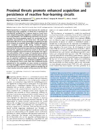 Proximal Threats Promote Enhanced Acquisition and Persistence of Reactive Fear-Learning Circuits