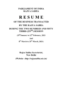 R E S U M E of the Business Transacted by the Rajya Sabha During the Two Hundred and Fifty Third (253Rd) Session