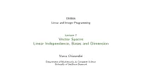 Vector Spaces Linear Independence, Bases and Dimension
