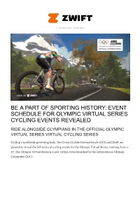 Be a Part of Sporting History: Event Schedule for Olympic Virtual Series Cycling Events Revealed