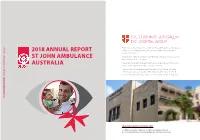 2018 ANNUAL REPORT Is the Second Oldest of the Endeavours of the Most Venerable Order of St John