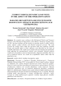 Combat Vehicle Dynamic Load Tests in the Aspect of the Operation Safety Badanie Obciążeń Dynamicznych Wozów Bojowych W Aspek