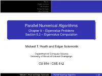 Parallel Numerical Algorithms Chapter 5 – Eigenvalue Problems Section 5.2 – Eigenvalue Computation
