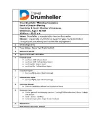 Travel Drumheller Marketing Association Board of Directors Meeting Drumheller & District Chamber of Commerce Wednesday, August 21 2019 10:00A.M
