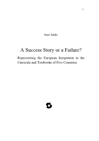 A Success Story Or a Failure? : Representing the European Integration in the Curricula and Textbooks of Five Countries