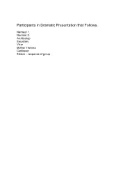 Participants in Dramatic Presentation That Follows