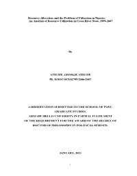 Resource Allocation and the Problem of Utilization in Nigeria: an Analysis of Resource Utilization in Cross River State, 1999-2007