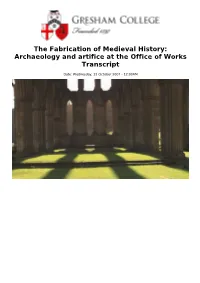 The Fabrication of Medieval History: Archaeology and Artifice at the Office of Works Transcript