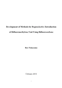 Development of Methods for Regioselective Introduction of Difluoromethylene Unit Using Difluorocarbene
