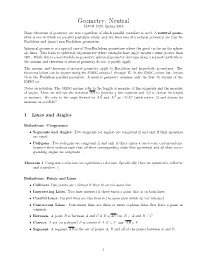 Geometry: Neutral MATH 3120, Spring 2016 Many Theorems of Geometry Are True Regardless of Which Parallel Postulate Is Used