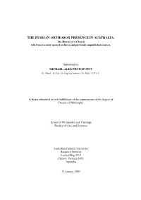 THE RUSSIAN ORTHODOX PRESENCE in AUSTRALIA: the History of a Church Told from Recently Opened Archives and Previously Unpublished Sources