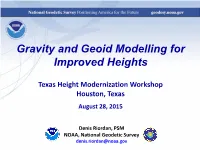 Gravity and Geoid Modelling for Improved Heights