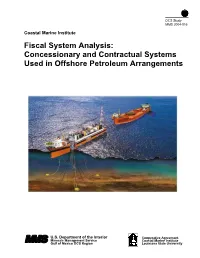 Fiscal System Analysis: Concessionary and Contractual Systems Used in Offshore Petroleum Arrangements