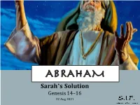 ABRAHAM Sarah’S Solution Genesis 14-16 22 Aug 2021 RECAP