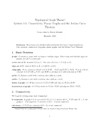 Lecture 1-2: Connectivity, Planar Graphs and the Jordan Curve Theorem