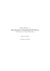 Field Theory 1. Introduction to Quantum Field Theory (A Primer for a Basic Education)