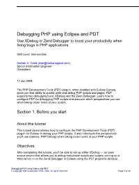 Debugging PHP Using Eclipse and PDT Use Xdebug Or Zend Debugger to Boost Your Productivity When Fixing Bugs in PHP Applications