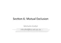 Sec9on 6: Mutual Exclusion
