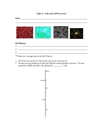 Topic 2: Cells and Cell Processes Cells: Cell Theory 1. 2. 3. **There Are 2 Exceptions to the Cell Theory 1. the First Cell