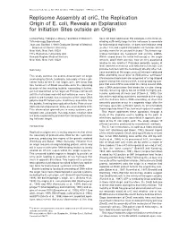 Replisome Assembly at Oric, the Replication Origin of E. Coli, Reveals an Explanation for Initiation Sites Outside an Origin