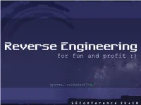 Reverse Engineering for Fun and Profit :)