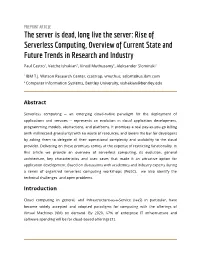 Rise of Serverless Computing, Overview of Current State and Future Trends in Research and Industry