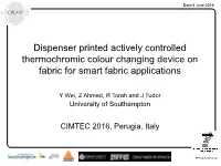 Dispenser Printed Actively Controlled Thermochromic Colour Changing Device on Fabric for Smart Fabric Applications
