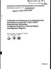 Collected Contributions of Invited Lecturers and Authors to the 10C/FAO/U N EP International Workshop on Marine Pollution in the Caribbean and Adjacent Regions