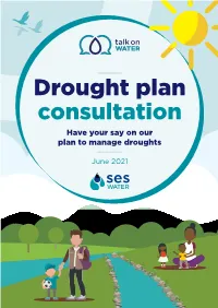 Drought Plan Consultation Have Your Say on Our Plan to Manage Droughts