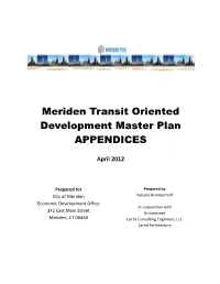 Meriden Transit Oriented Development Master Plan APPENDICES