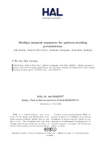 Stieltjes Moment Sequences for Pattern-Avoiding Permutations Alin Bostan, Andrew Elvey-Price, Anthony Guttmann, Jean-Marie Maillard