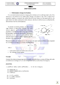 ORBIT MANOUVERS • Orbital Plane Change (Inclination) It Is an Orbital