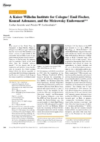 A Kaiser Wilhelm Institute for Cologne! Emil Fischer, Konrad Adenauer, and the Meirowsky Endowment** Lothar Jaenicke and Frieder W