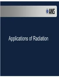 Applications of Radiation Overview