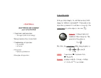 CHAPTER 24 ELECTROSTATIC ENERGY and CAPACITANCE • Capacitance and Capacitors • Storage of Electrical Energy • Energy