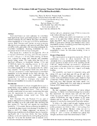 Effect of Chromium-Gold and Titanium- Titanium Nitride-Platinum-Gold Metallization on Wire/Ribbon Bondability