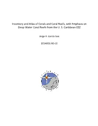 Inventory and Atlas of Corals and Coral Reefs, with Emphasis on Deep-Water Coral Reefs from the U